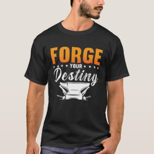 Schmiede dein Schicksal Hufbeschlag Schmied Schmie T-Shirt