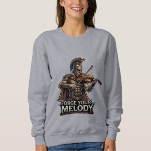Schmiede Deine Melodie – Spartanischer Violinist Sweatshirt