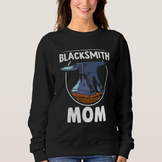 Schmiedemutter Schmiedeberuf Mutter Mami Mama Sweatshirt (Vorderseite)
