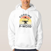Schmieden ist mein zweites beliebtes F-Word Hoodie (Vorderseite)