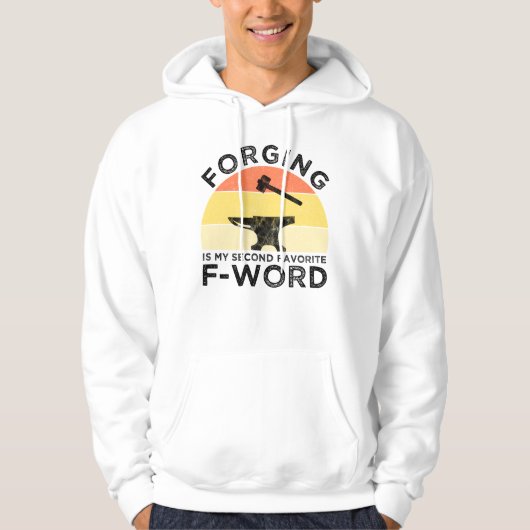 Schmieden ist mein zweites beliebtes F-Word Hoodie (Vorderseite)