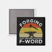 Schmieden ist mein zweites beliebtes F-Word Magnet (Vorderseite/Rückseite)