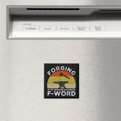 Schmieden ist mein zweites beliebtes F-Word Magnet (In Situ (Geschirrspüler))