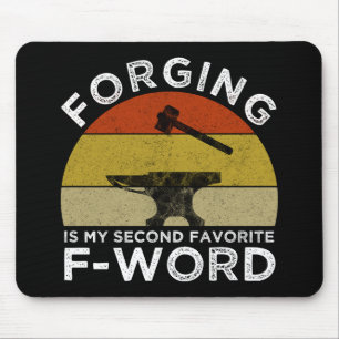 Schmieden ist mein zweites beliebtes F-Word Mousepad