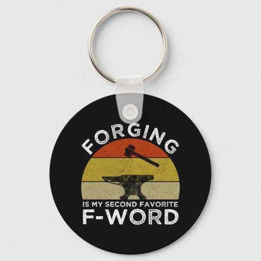 Schmieden ist mein zweites beliebtes F-Word Schlüsselanhänger (Vorderseite)