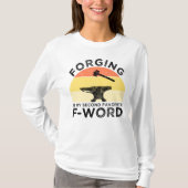 Schmieden ist mein zweites beliebtes F-Word T-Shirt (Vorderseite)