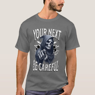 Schmutz dein Netz, sei vorsichtiger Freund T-Shirt