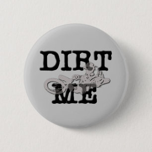 Schmutz Me Motocross Dirt Bike Knopf Button