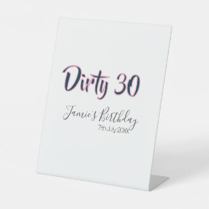 Schmutzig 30. Geburtstag Name Datum rosa grau Kall Sockelschild