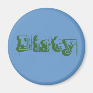 Schmutzig Magnet