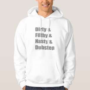 Schmutzig u. schmutzig u. Grimey u. Dubstep Hoodie