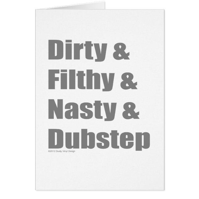 Schmutzig und schmutzig und Grimey und Dubstep (Vorne)