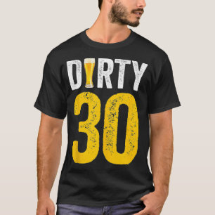 Schmutzige 30-jährige Geburtstagsdekorationen T-Shirt