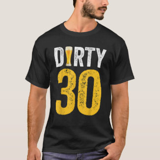 Schmutzige 30-Shirt-Dekoration im Alter von 30 Jah T-Shirt