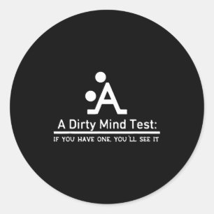 Schmutziger Geist Test, wenn du einer bist, wirst Runder Aufkleber