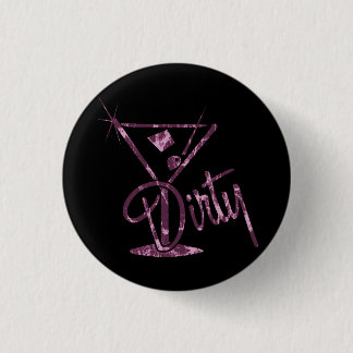 Schmutziger Martini - Rosa Button