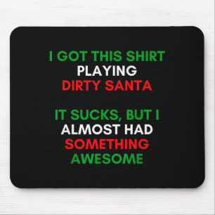 Schmutziger Weihnachtsmann-Geschenkideenaustausch. Mousepad