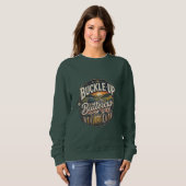 Schnall Dich an Buttercup Sweatshirt (Vorne ganz)