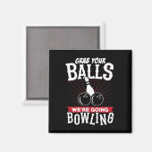 Schnappt Euch Wir Gehen Bowling - Bowling-Shirt  Magnet (Vorderseite/Rückseite)