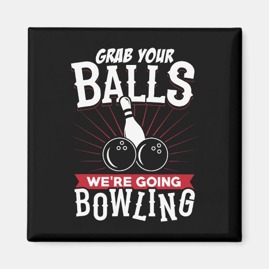 Schnappt Euch Wir Gehen Bowling - Bowling-Shirt  Magnet (Vorne)