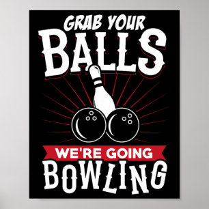 Schnappt Euch Wir Gehen Bowling - Bowling-Shirt Poster