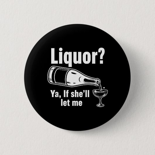 Schnaps Ja Wenn Die Muschel Lässt Lustiger Unhinge Button (Vorderseite)
