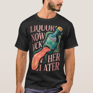 Schnaps Leck Sie Später Spaß Trinken Junggesellena T-Shirt