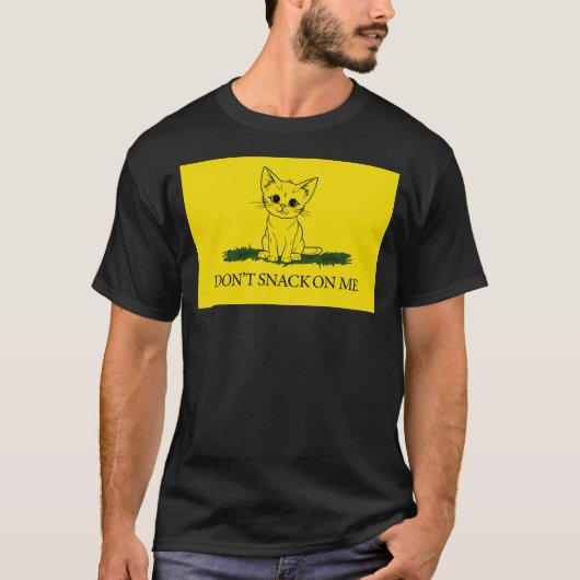 Schnauze mir nicht. T-Shirt (Vorderseite)