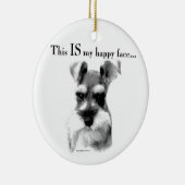 Schnauzer Happy Face Keramik Ornament (Rechts)