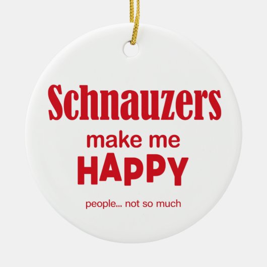 Schnauzer machen mich glücklich keramik ornament (Vorne)