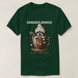 Schnauzer Snuggles & Hot Chocolate T-Shirt