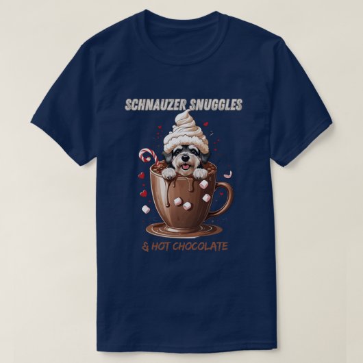 Schnauzer Snuggles & Hot Chocolate T-Shirt (Design vorne)
