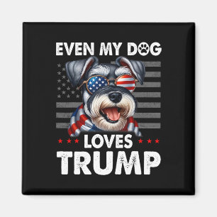 Schnauzer sogar meine Hunde Lieben Trump Funny Magnet