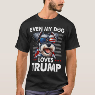 Schnauzer sogar meine Hunde Lieben Trump Funny T-Shirt