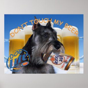 SCHNAUZER TOUCH MEINE BIER ART NICHT POSTER