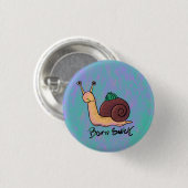 Schnecke 'Born Snick' Wortspiel Button (Vorne & Hinten)