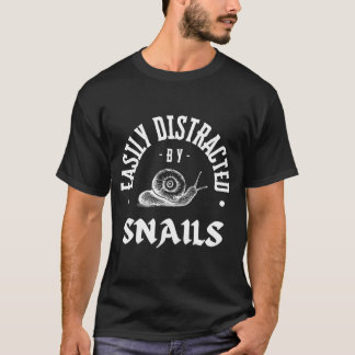Schnecke - Leicht von Schnecken abgelenkt T-Shirt