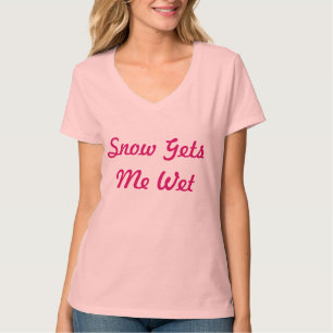 "Schnee erhält mir nasses" rosa Sledders.com T-Shirt