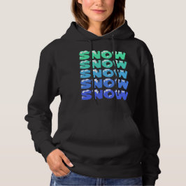 SCHNEE, SCHNEE, SCHNEE, SCHNEE, SCHNEE HOODIE