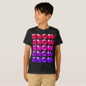SCHNEE, SCHNEE, SCHNEE, SCHNEE, SCHNEE T-Shirt (Vorne ganz)