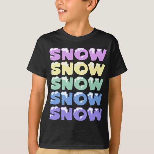 SCHNEE, SCHNEE, SCHNEE, SCHNEE, SCHNEE T-Shirt (Vorderseite)