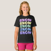 SCHNEE, SCHNEE, SCHNEE, SCHNEE, SCHNEE T-Shirt (Vorne ganz)