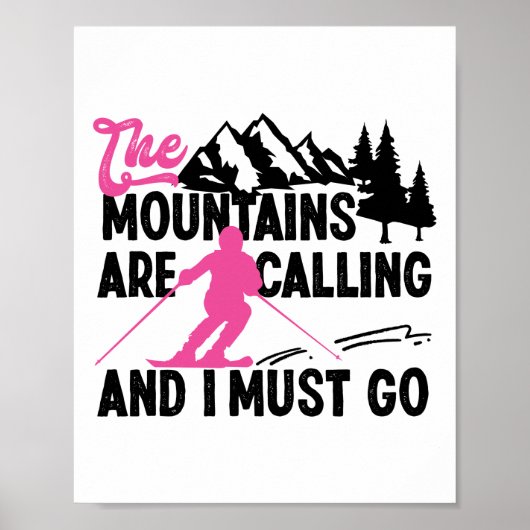 Schnee Ski die Berge rufen und ich muss gehen Poster (Vorne)