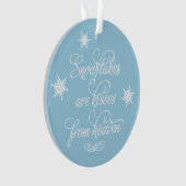 Schneeflocken sind Küsse aus dem Heaven Script Zit Ornament (Vorderseite)