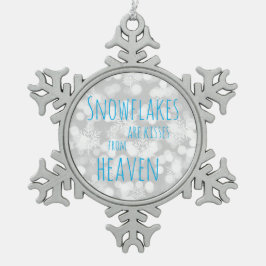 Schneeflocken sind Küsse vom Himmel Schneeflocken Zinn-Ornament