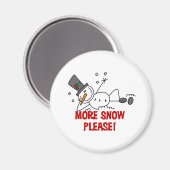 Schneemann Mehr Schnee Bitte Magnet (Vorderseite/Rückseite)