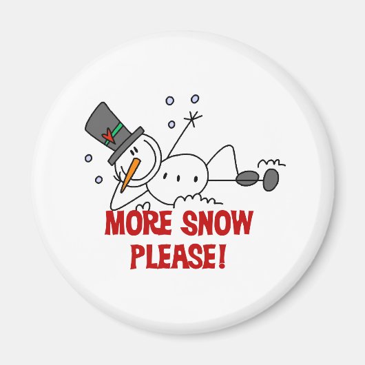 Schneemann Mehr Schnee Bitte Magnet (Vorne)