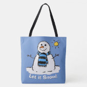 Schneemann mit Botschaft - Lass es schneien! Tasche (Vorderseite)