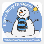 Schneemann mit Botschaft! Quadratischer Aufkleber (Vorderseite)