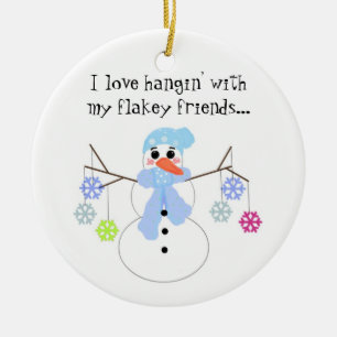 Schneemann mit lustigem Spruch Keramik Ornament